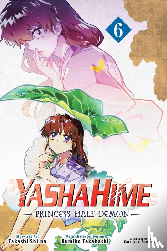 Takahashi, Rumiko, Shiina, Takashi - Yashahime: Princess Half-Demon, Vol. 6