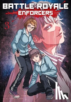 Takami, Koushun - Battle Royale: Enforcers, Vol. 3
