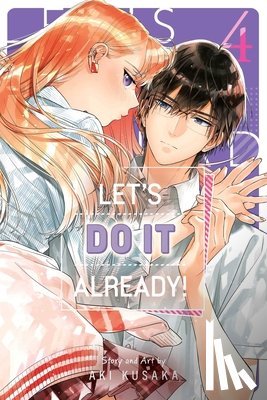 Kusaka, Aki - Let's Do It Already!, Vol. 4