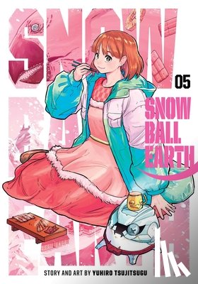 Tsujitsugu, Yuhiro - Snowball Earth, Vol. 5
