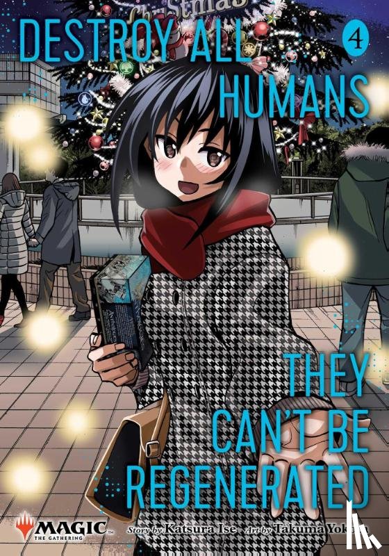 Ise, Katsura - Destroy All Humans. They Can't Be Regenerated. A Magic: The Gathering Manga, Vol. 4