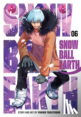 Tsujitsugu, Yuhiro - Snowball Earth, Vol. 6