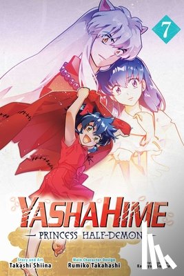 Takahashi, Rumiko, Shiina, Takashi - Yashahime: Princess Half-Demon, Vol. 7