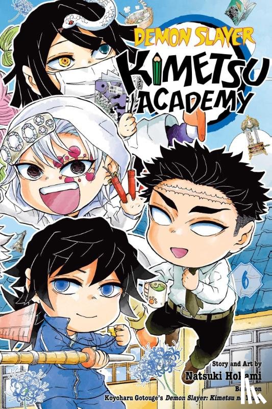 Gotouge, Koyoharu, Hokami, Natsuki - Demon Slayer: Kimetsu Academy, Vol. 6