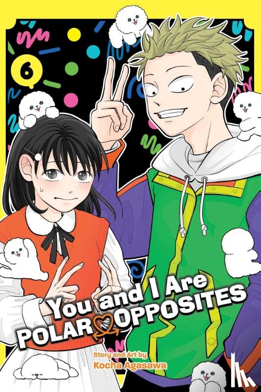 Agasawa, Kocha - You and I Are Polar Opposites, Vol. 6