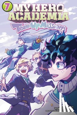 Horikoshi, Kohei, Akiyama, Yoko - My Hero Academia: Team-Up Missions, Vol. 7