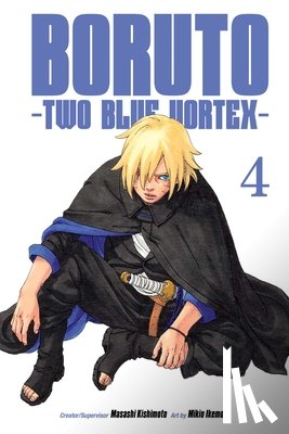 Kishimoto, Masashi - Boruto: Two Blue Vortex, Vol. 4