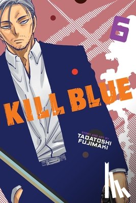 Fujimaki, Tadatoshi - Kill Blue, Vol. 6