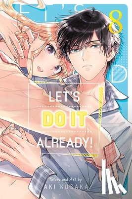 Kusaka, Aki - Let's Do It Already!, Vol. 8