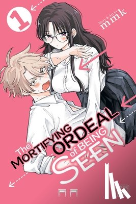 mmk - The Mortifying Ordeal of Being Seen, Vol. 1