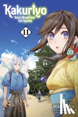 Ioka, Waco, Yuma, Midori - Kakuriyo: Bed & Breakfast for Spirits, Vol. 11