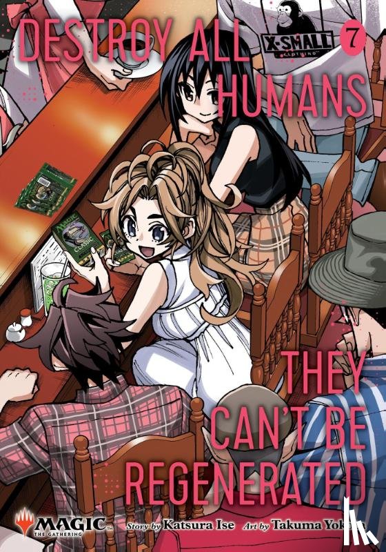 Ise, Katsura - Destroy All Humans. They Can't Be Regenerated. A Magic: The Gathering Manga, Vol. 7