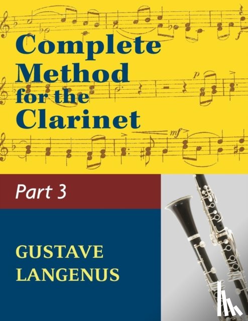 Langenus, Gustave - Complete Method for the Clarinet in Three Parts, Part III