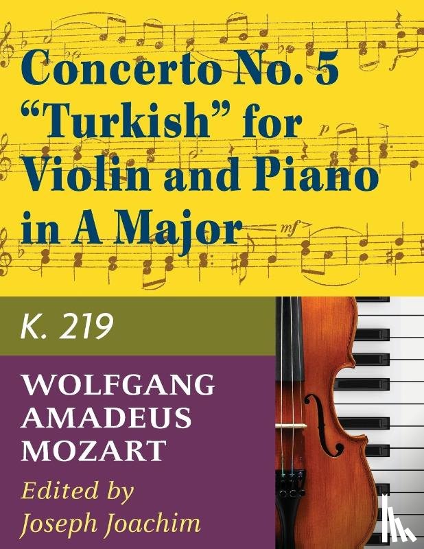  - Mozart, W.A. Concerto No. 5 in A Major, K. 219 Violin and Piano - by Joseph Joachim - International