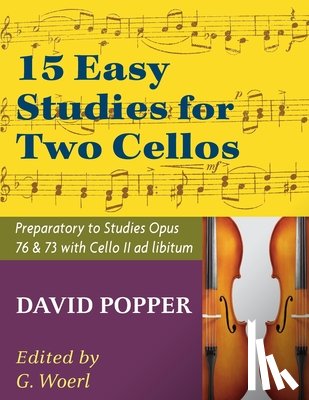 DAVID POPPER - Popper, David - 15 Easy Studies for Two Cellos - Preparatory to Studies Opus 76 and 73 (Carter Enyeart) by International Music