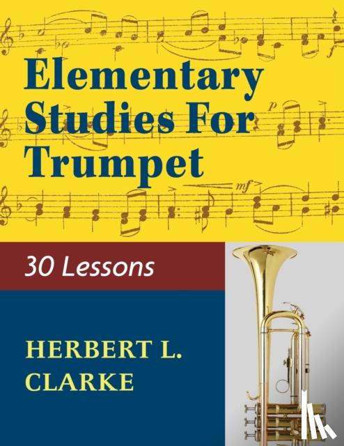 Clarke, Herbert L. - 02279 - Elementary Studies for the Trumpet