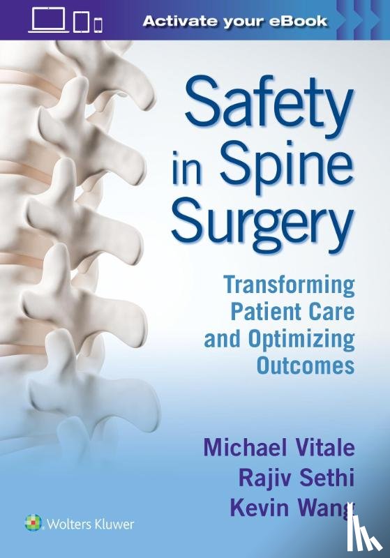 Vitale, Michael - Safety in Spine Surgery: Transforming Patient Care and Optimizing Outcomes