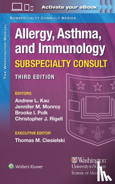 KAU, Dr. ANDREW, Monroy, Dr. Jennifer Marie, Polk, Dr. Brooke Ivan, Rigell, Dr. Christopher J. - The Washington Manual Allergy, Asthma, and Immunology Subspecialty Consult