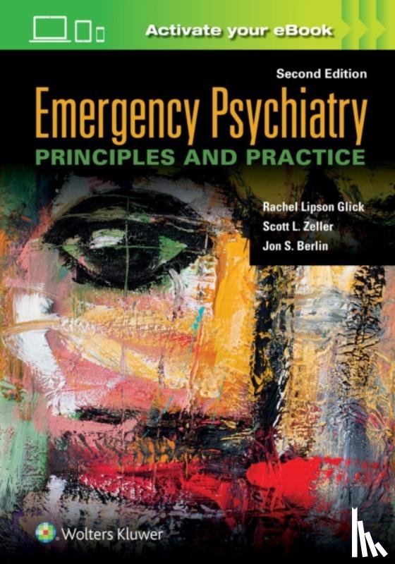 Glick, Rachel Lipson, Zeller, Scott L., Berlin, Jon S. - Emergency Psychiatry: Principles and Practice