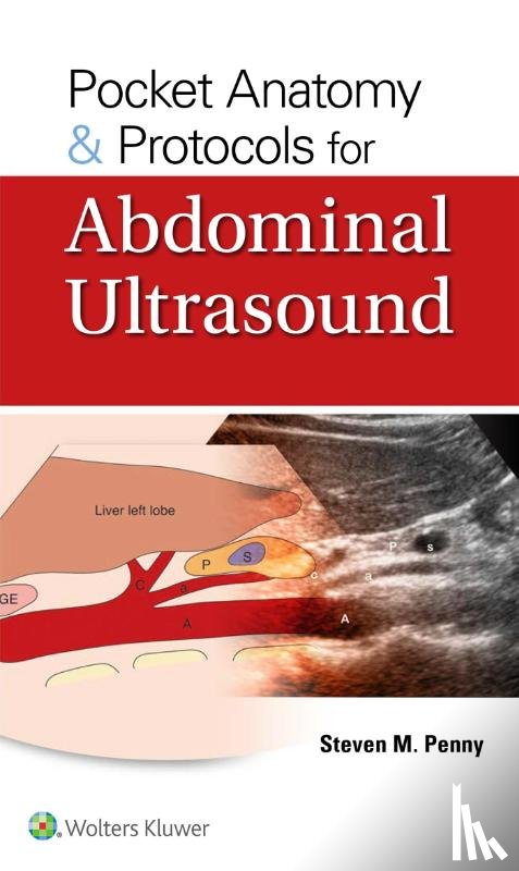 Penny, Steven M. - Pocket Anatomy & Protocols for Abdominal Ultrasound