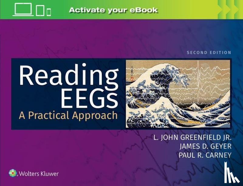 Greenfield, L. John, Carney, Paul R., Geyer, James D. - Reading EEGs: A Practical Approach