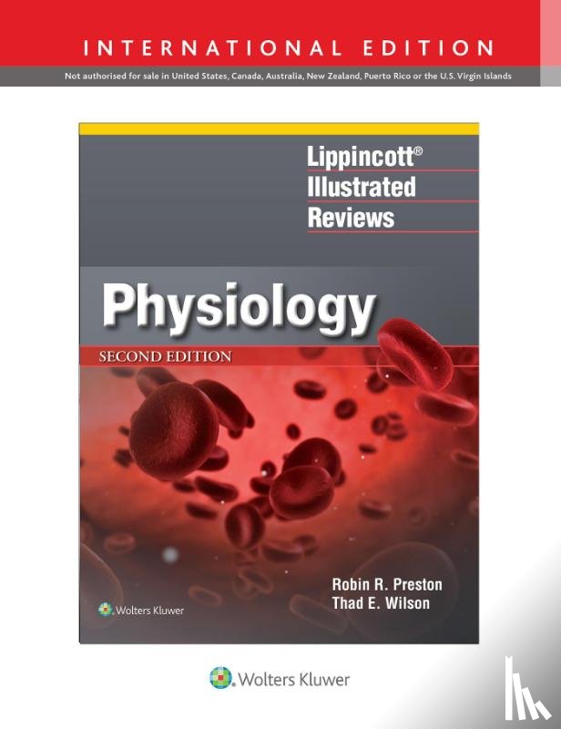 Preston, Robin R., Wilson, Thad E., PhD - Lippincott® Illustrated Reviews: Physiology