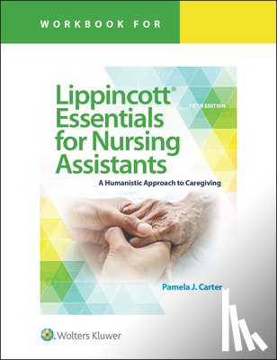 Carter, Pamela J - Workbook for Lippincott Essentials for Nursing Assistants