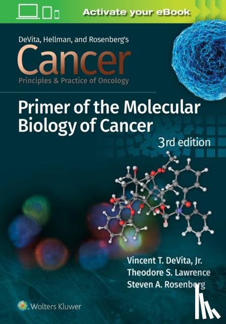 DeVita, Vincent T., Jr., MD, Lawrence, Theodore S., Rosenberg, Steven A. - Cancer: Principles and Practice of Oncology Primer of Molecular Biology in Cancer