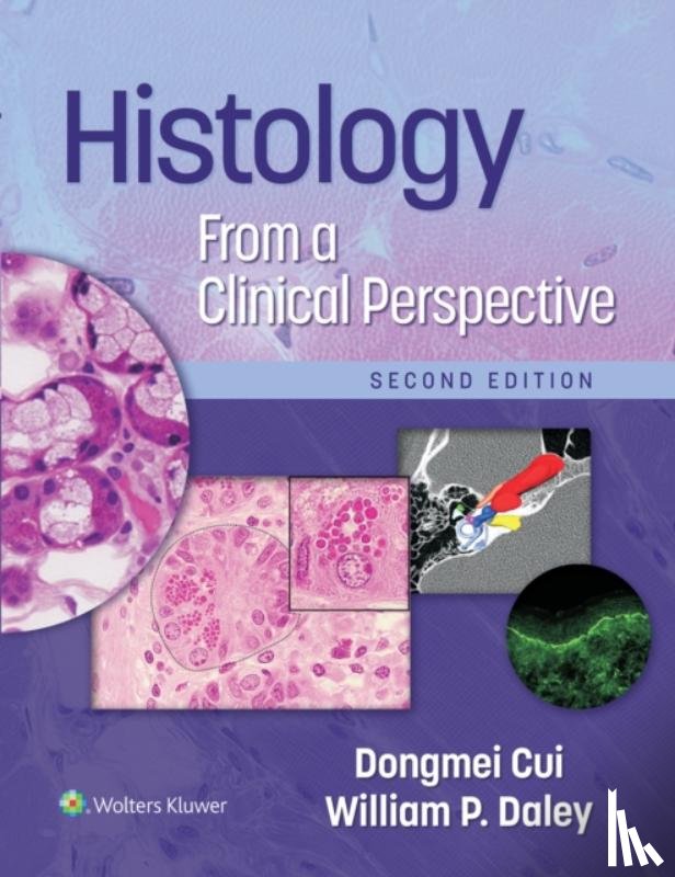 Cui, Dr. Dongmei, Daley, William P. - Histology From a Clinical Perspective