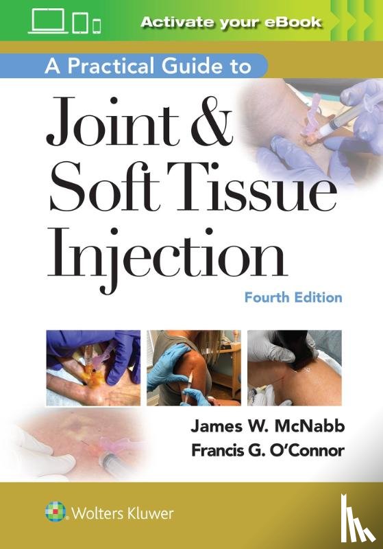 McNabb, Dr. James W., M.D., O'Connor, Francis - A Practical Guide to Joint & Soft Tissue Injection