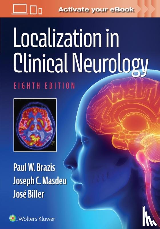 Brazis, Paul W., Masdeu, Joseph C., Biller, Jose, MD, FACP, FAAN, FAHA, FAN - Localization in Clinical Neurology