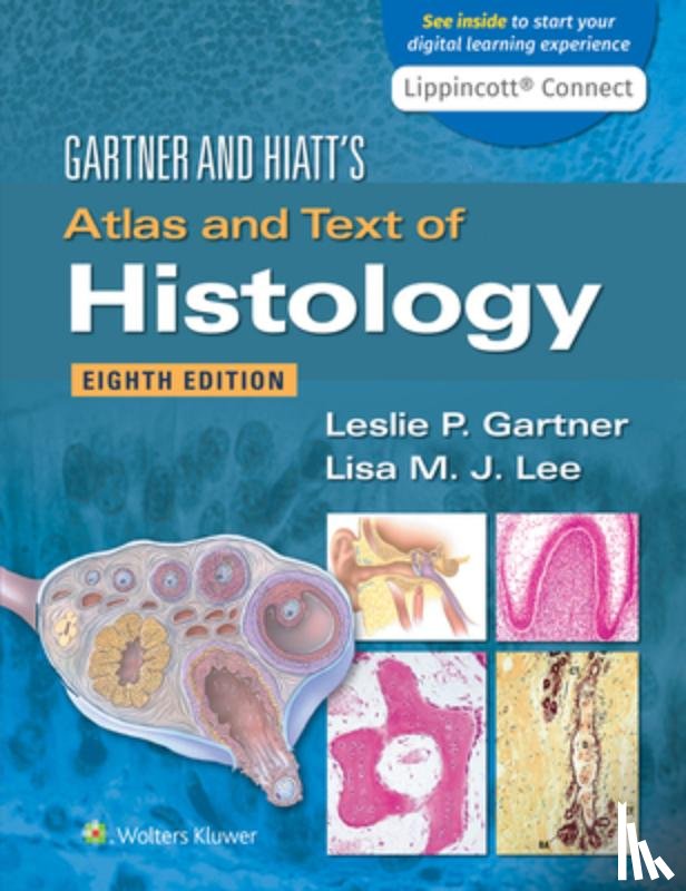 Gartner, Leslie P. - Gartner & Hiatt's Atlas and Text of Histology