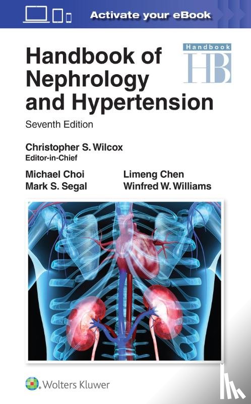 Wilcox, Dr. Christopher S, MD PhD, Choi, Michael James, MD, Chen, Limeng, MD, Williams, Winfred W., MD - Handbook of Nephrology and Hypertension