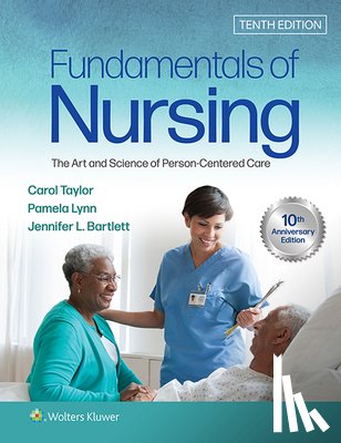 Taylor, Carol R. - Fundamentals of Nursing: The Art and Science of Person-Centered Care