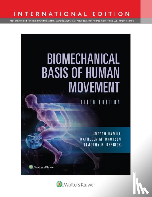 Hamill, Joseph, Knutzen, Kathleen, Derrick, Timothy - Biomechanical Basis of Human Movement