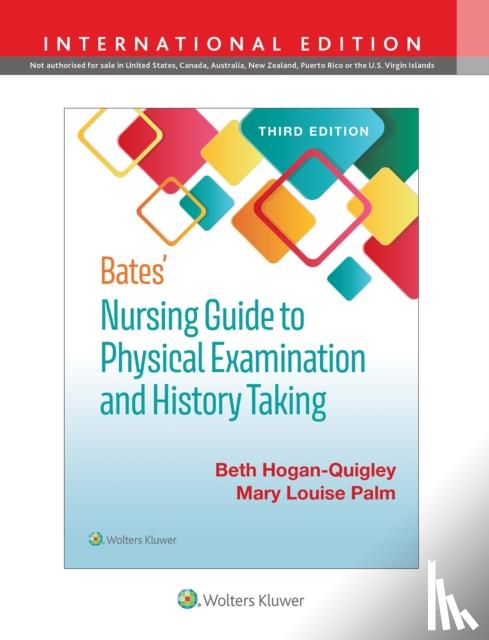 Hogan-Quigley, Beth, MSN, RN, CRNP, Palm, Mary Louis - Bates' Nursing Guide to Physical Examination and History Taking
