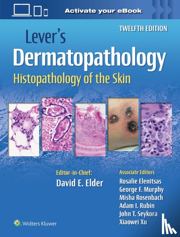 Elder, David E - Lever's Dermatopathology: Histopathology of the Skin