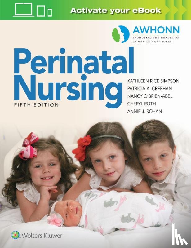 Simpson, Kathleen Rice, Creehan, Patricia A. - AWHONN's Perinatal Nursing