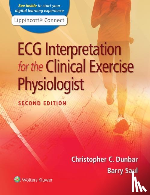 Dunbar, Christopher, Saul, Barry - ECG Interpretation for the Clinical Exercise Physiologist