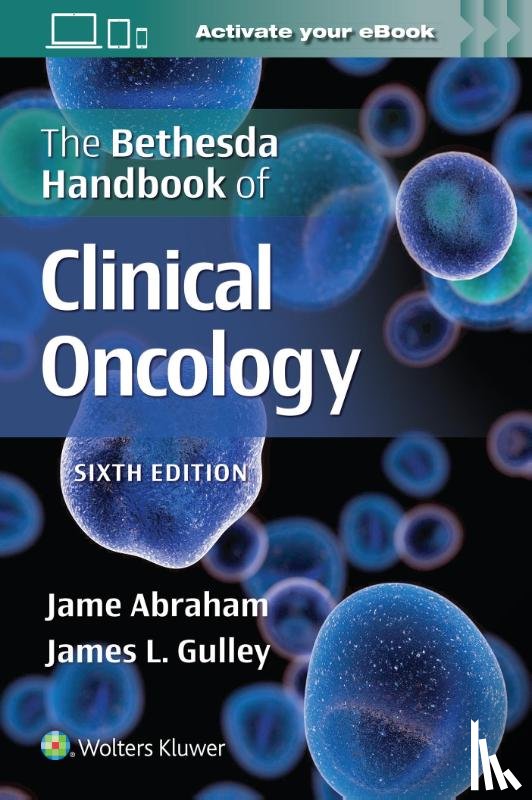 Abraham, Jame, Gulley, James L. - The Bethesda Handbook of Clinical Oncology