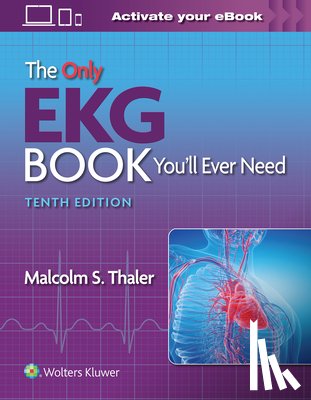 Thaler, Malcolm S. - The Only EKG Book You'll Ever Need