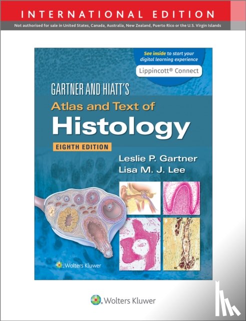 Gartner, Leslie P., Lee, Lisa M.J. - Gartner & Hiatt's Atlas and Text of Histology