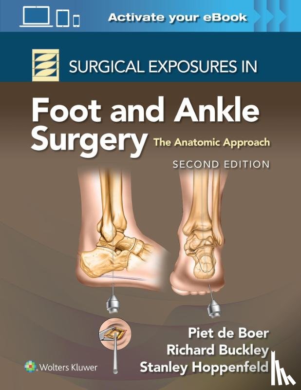 Buckley, Dr. Richard, MD - Surgical Exposures in Foot and Ankle Surgery: The Anatomic Approach