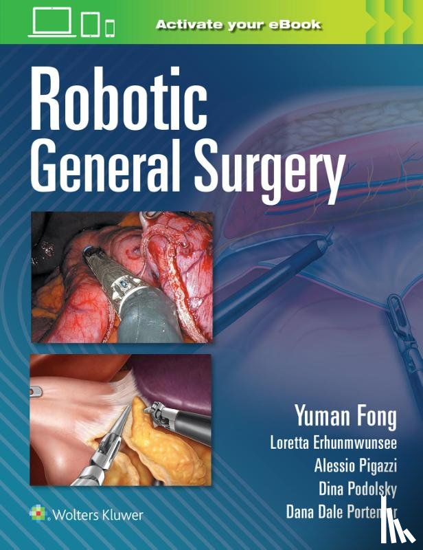 Fong, Yuman, Erhunmwunsee, Loretta, Pigazzi, Alessio, Podolsky, Dina - Robotic General Surgery