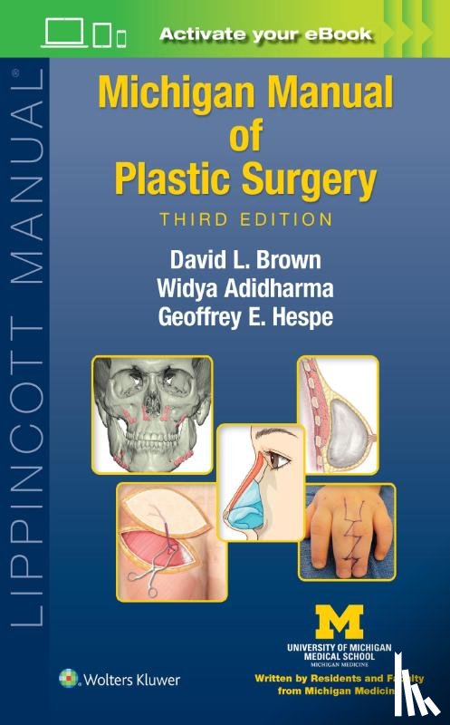 Brown, David L., Adidharma, Widya, Hespe, Geoffrey Eckerson - Michigan Manual of Plastic Surgery