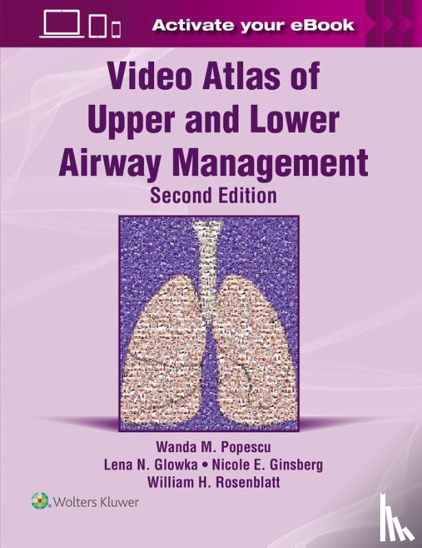 - Video Atlas of Upper and Lower Airway Management: Print + eBook with Multimedia
