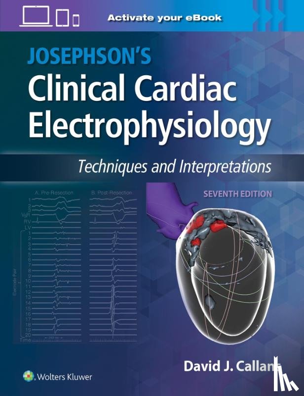 Callans, Dr. David - Josephson's Clinical Cardiac Electrophysiology