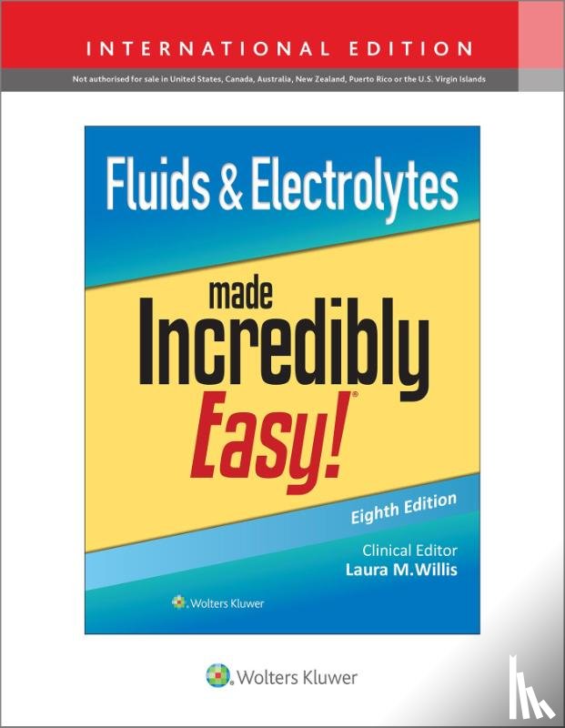 Willis, Laura - Fluids & Electrolytes Made Incredibly Easy!