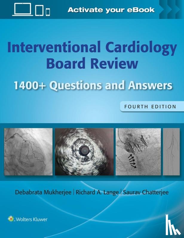 Mukherjee, Debabrata, CHATTERJEE, SAURAV, LANGE, RICHARD A. - Interventional Cardiology Board Review
