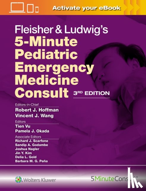 HOFFMAN, ROBERT JAMES, WANG, VINCENT - Fleisher & Ludwig's 5-Minute Pediatric Emergency Medicine Consult